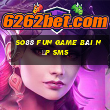 So88 Fun Game Bài Nạp Sms