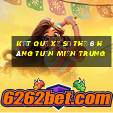 kết quả xổ số thứ 6 hàng tuần miền trung