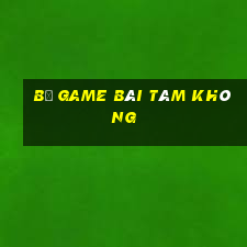 Bộ game bài tám không