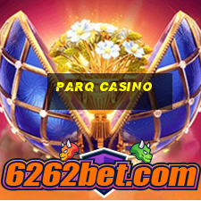 parq casino