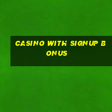 casino with signup bonus