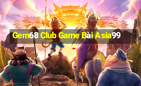 Gem68 Club Game Bài Asia99