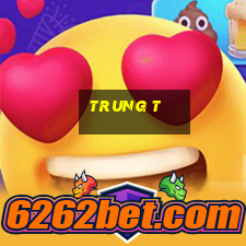 trung t