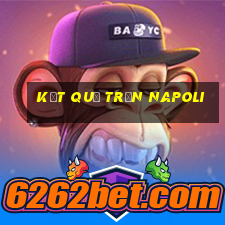 kết quả trận napoli