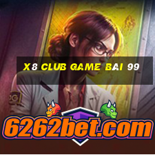 X8 Club Game Bài 99