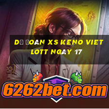 Dự đoán XS Keno Vietlott ngày 17