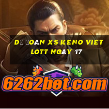 Dự đoán XS Keno Vietlott ngày 17