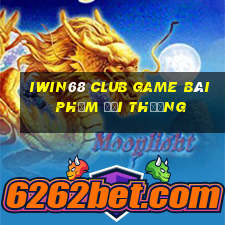 Iwin68 Club Game Bài Phỏm Đổi Thưởng