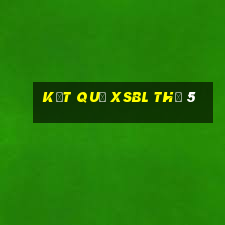 Kết quả XSBL Thứ 5