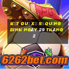 kết quả xổ số quảng bình ngày 29 tháng 2