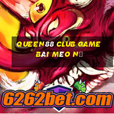 Queen88 Club Game Bài Mèo Nổ