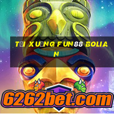 Tải xuống Fun88 Bolian