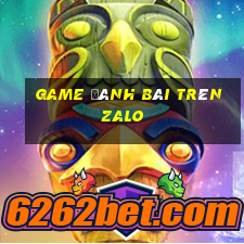 game đánh bài trên zalo