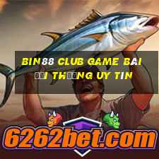 Bin88 Club Game Bài Đổi Thưởng Uy Tín