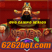 ovo casino serios