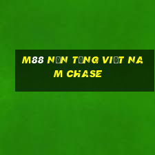 M88 Nền tảng Việt nam Chase