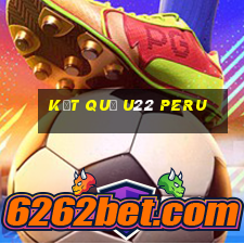 kết quả u22 peru