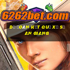 dự đoán kết quả xổ số an giang