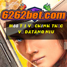 M88 Tải về chính thức về Datang Niu