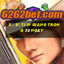 xổ số tiền giang trong 30 ngày