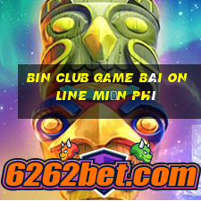 Bin Club Game Bài Online Miễn Phí