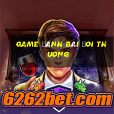 game đánh bài đoi thuong