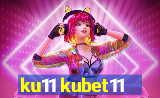 ku11 kubet11