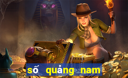 số quảng nam xổ số quảng nam