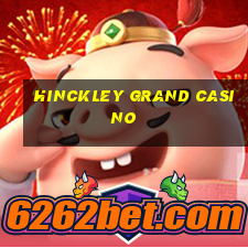 hinckley grand casino