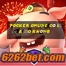 Pocker online có lừa đảo không