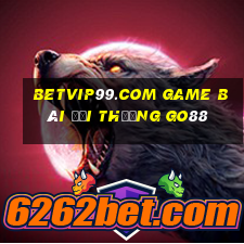 Betvip99.Com Game Bài Đổi Thưởng Go88