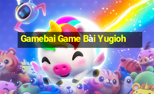 Gamebai Game Bài Yugioh