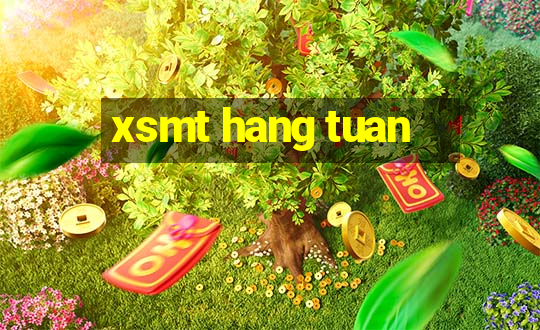 xsmt hang tuan