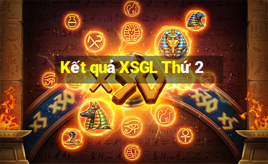 Kết quả XSGL Thứ 2