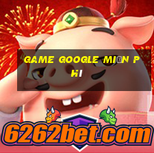 game google miễn phí