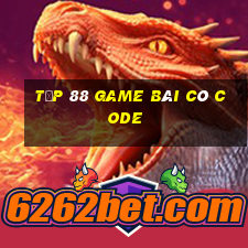 Tốp 88 Game Bài Có Code