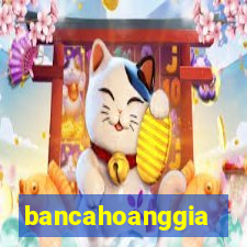 bancahoanggia