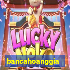 bancahoanggia