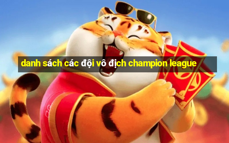 danh sách các đội vô địch champion league