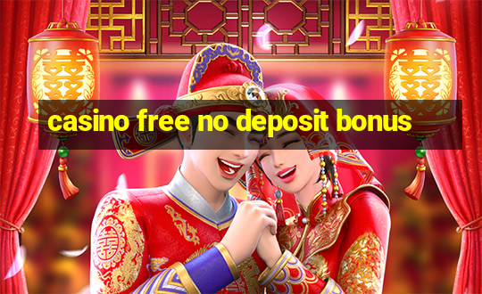 casino free no deposit bonus