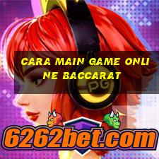 cara main game online baccarat