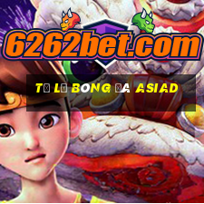 tỷ lệ bóng đá asiad