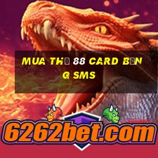 mua thẻ 88 card bằng sms