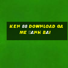 Ken 88 Download Game Đánh Bài