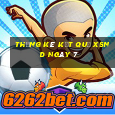 THỐNG KÊ KẾT QUẢ XSND ngày 7