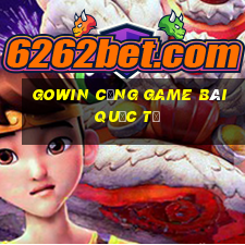 gowin cổng game bài quốc tế