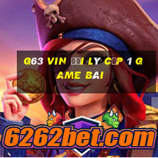 G63 Vin Đại Lý Cấp 1 Game Bài