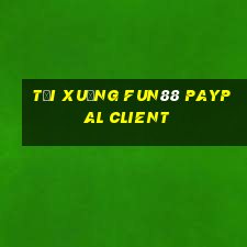 Tải xuống Fun88 PayPal Client