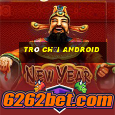 trò chơi android