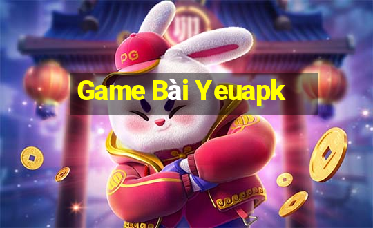 Game Bài Yeuapk